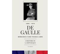 de Gaulle : Memoires d'Une France Libre