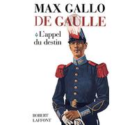 De Gaulle - Tome 1 L'Appel du destin - 1890-1940 (01)