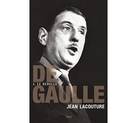 De Gaulle, tome 1: Le rebelle