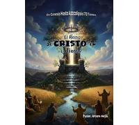 De Genesis Hasta Apocalipsis 170 Temas "El Reino De Cristo En La Tierra"