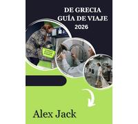 DE GRECIA GUÍA DE VIAJE de viaje 2026: Reflexiona sobre lo que Grecia te enseñó: lecciones más allá del viaje Cómo la historia, la gente y los ... transforman la forma en que ves el mundo.