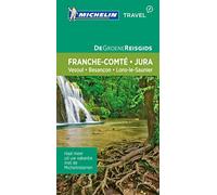 De Groene Reisgids - Jura/Franche Comté: Vesoul - Besançon - Lons-le-Saunier (De Groene Reisgids Weekend)