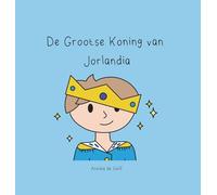 De Grootse Koning van Jorlandia: 1 (Wolftales - Dutch)