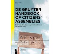 De Gruyter Handbook of Citizens' Assemblies - Citizens' Assemblies and Mini-Publics, 1