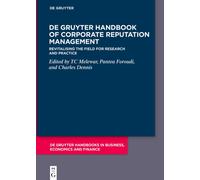 De Gruyter Handbook of Corporate Reputation Management : Revitalising the Field for Research and Practice