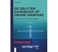 De Gruyter Handbook of Drone Warfare: 4 (De Gruyter Contemporary Social Sciences Handbooks, 4)