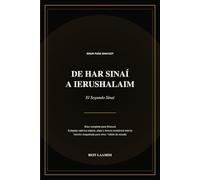 De Har Sinaí a Ierushalaim: El Segundo Sinaí: Ruaj, Torá Oral y la Torá escrita en el corazón (Biblioteca de Festividades)