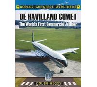 De Havilland Comet : The World's First Commercial Jetliner