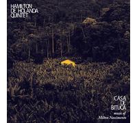De Holanda, Hamilton Quintet - Casa de Bituca -Music Of Milton Nascimento