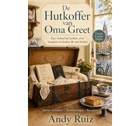 De Hutkoffer van Oma Greet: Een verhaal uit Leiden en van zes generaties | Uitgave in groot lettertype voor ouderen | Tedere roman met authentieke recepten (Verhalen in groot lettertype)