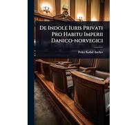 De Indole Iuris Privati Pro Habitu Imperii Danico-norvegici