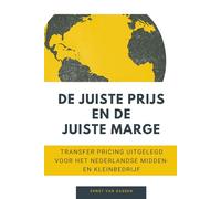 De juiste prijs en de juiste marge: Transfer pricing uitgelegd voor het Nederlandse midden- en kleinbedrijf
