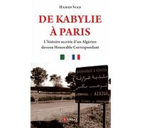 De Kabylie à Paris: L'histoire secrète d'un Algérien devenu Honorable Correspondant