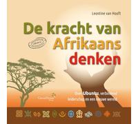 De kracht van Afrikaans denken: over Ubuntu, verbindend leiderschap en een nieuwe wereld