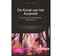 De Kunst van het Auraveld: Een Gids voor Energetische Waarneming (Esoterie)