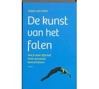 De kunst van het falen: hoe je door effectief leren succesvol kunt presteren