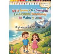 De la Arena a las Cumbres: Las Grandes Vacaciones de Mateo y Lucía