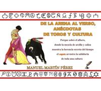 DE LA ARENA AL VERSO: ANÉCDOTAS DE TOROS Y CULTURA