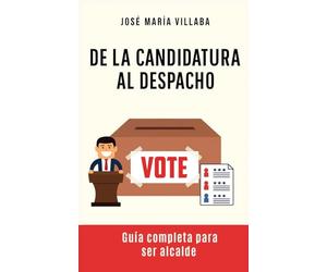 De la candidatura al despacho: Guía completa para ser alcalde: Asumir la responsabilidad de liderar una comunidad