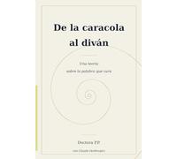 De la caracola al diván: Una teoría sobre la palabra que cura