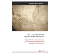 De la Caractérisation à la Qualification Grammaticale: La Qualité de la Séduction entre Caractérisation et Qualification dans les Textes Littéraires