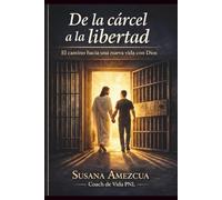 De la cárcel a la libertad: El camino hacia una nueva vida con Dios