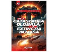 De La Catastrofa Globala La Extinctia In Masa