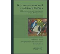 De la cercanía emocional a la distancia histórica: (Re)presentaciones del terrorismo de Estado, 40 años después (HISTORIA Y POLITICA ARGENTINA III)