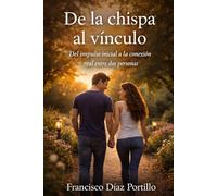 De la chispa al vínculo