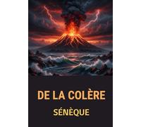 De la colère (Sénèque): Édition pour lecture confortable