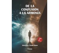 De la confusión a la armonía. 2ª Edición: 01 (Autoayuda)