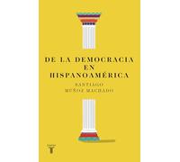 de la Democracia En Hispanoamérica / On Democracy in Latin America