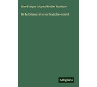 De la Démocratie en Franche-comté