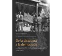 De la dictadura a la democracia: La transición en Castilla-La Mancha (1976-1983)