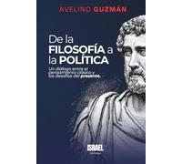 De la filosofía a la política: Un diálogo entre el pensamiento clásico y los desafíos del presente.