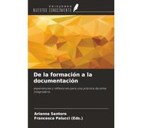 De la formación a la documentación: experiencias y reflexiones para una práctica docente integradora