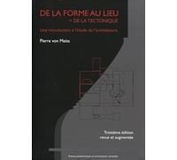 De la forme au lieu + de la tectonique: Une introduction à l'étude de l'architecture.