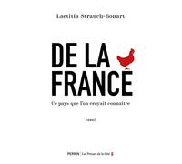 De la France: Ce pays que l'on croyait connaître