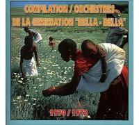 De La Generation 'bella-Bella': 1970/1972;COMPILATION/ORCHESTRES