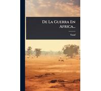 De La Guerra En Africa...