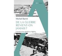 De la guerre revient-on jamais ?: Carnets d'un appelé en Algérie