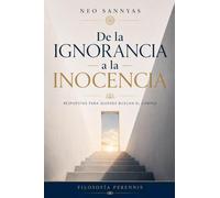 De la ignorancia a la inocencia: respuestas para quienes buscan el camino