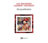 DE LA JUSTIFICATION: LES ECONOMIES DE LA GRANDEUR