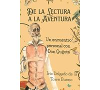 De la Lectura a la Aventura: Un Encuentro personal con Don Quijote