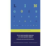 De la lexicografía impresa a la lexicografía digital: evolución estructural del diccionario: 104 (Lingüística Iberoamericana)