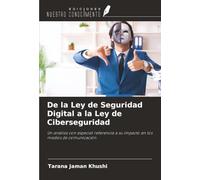De la Ley de Seguridad Digital a la Ley de Ciberseguridad: Un análisis con especial referencia a su impacto en los medios de comunicación