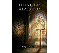DE LA LOGIA A LA IGLESIA