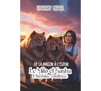 De la maison à l'espoir: Le Milo et Sasha L'histoire continue