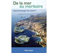 De la mer au meritoire: Faut-il aménager les océans ?
