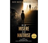 De la Misère à la Maîtrise